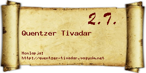 Quentzer Tivadar névjegykártya